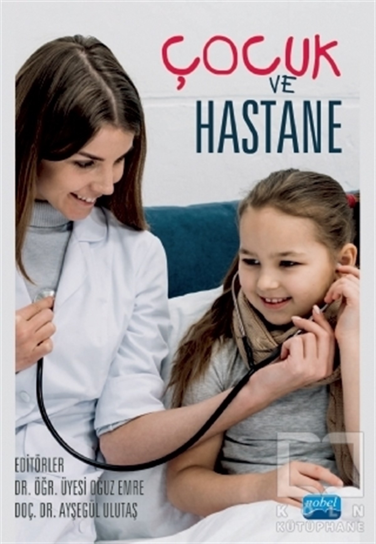 Muştala ÜnEbeveyn KitaplarıÇocuk ve Hastane