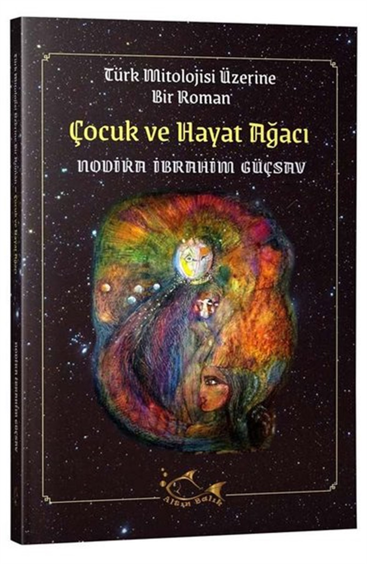 Nodira İbrahim GüçsavÇocuk Gençlik RomanlarıÇocuk ve Hayat Ağacı