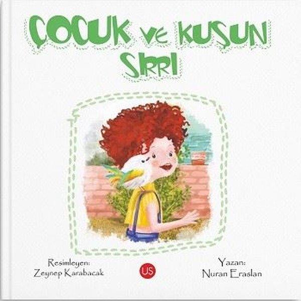 Nuran EraslanEgitim Etkinlik KitaplariÇocuk ve Kuşun Sırrı