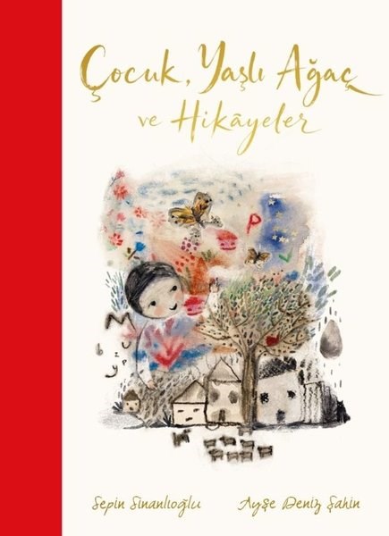 Sepin SinanlıoğluÇocuk Gençlik RomanlarıÇocuk Yaşlı Ağaç ve Hikayeler