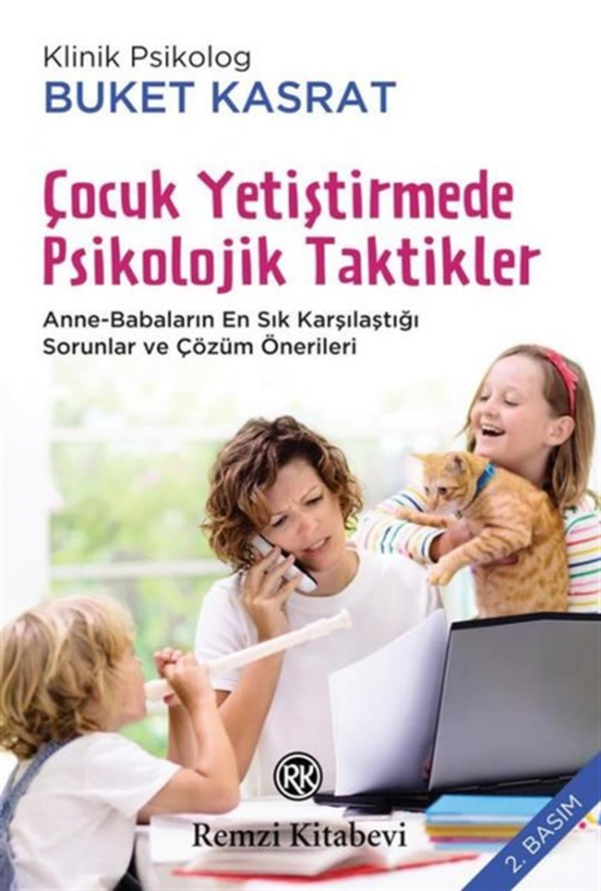 Buket KasratPsychologieÇocuk Yetiştirmede Psikolojik Taktikler