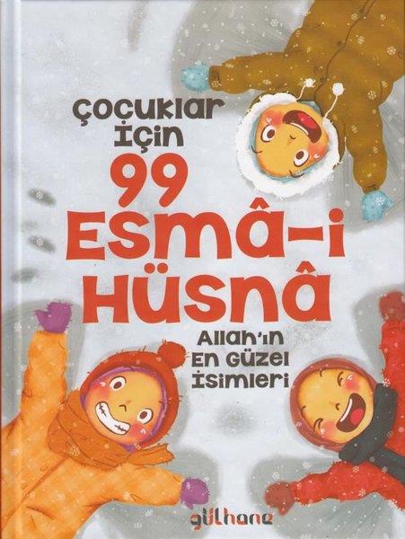 Şebnem PişkinIslami Çocuk KitaplariÇocuklar İçin 99 Esma-i Hüsna - Allah'ın En Güzel İsimleri