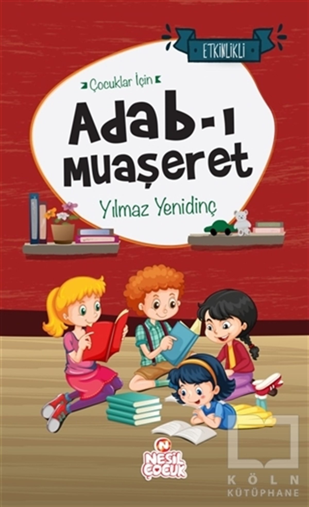 Yılmaz YenidinçKinder RomaneÇocuklar İçin Adab-ı Muaşeret