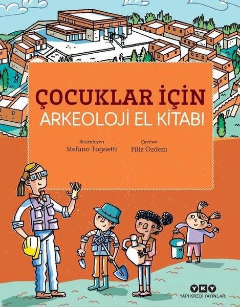 Stefano TognettiÇocuk Gençlik RomanlarıÇocuklar İçin Arkeoloji El Kitabı
