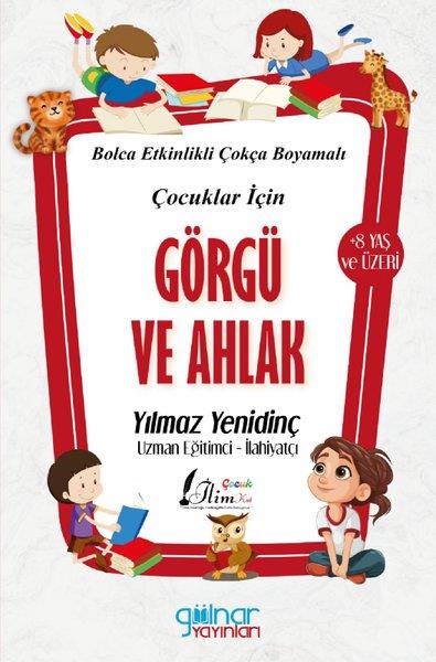 Yılmaz YenidinçEtkinlik KitaplarıÇocuklar İçin Görgü ve Ahlak - Bolca Etkinlikli Çokça Boyamalı 8 + Yaş ve Üzeri