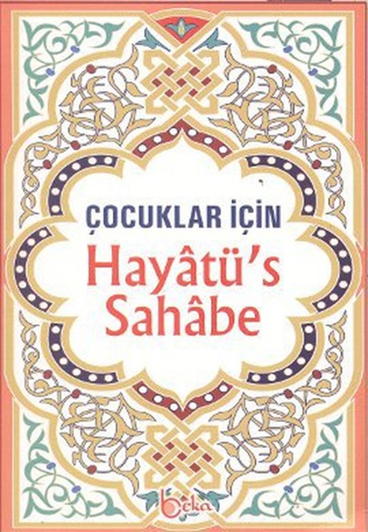 Mehmet Seri Doğruİslami KitaplarÇocuklar İçin Hayatü's Sahabe