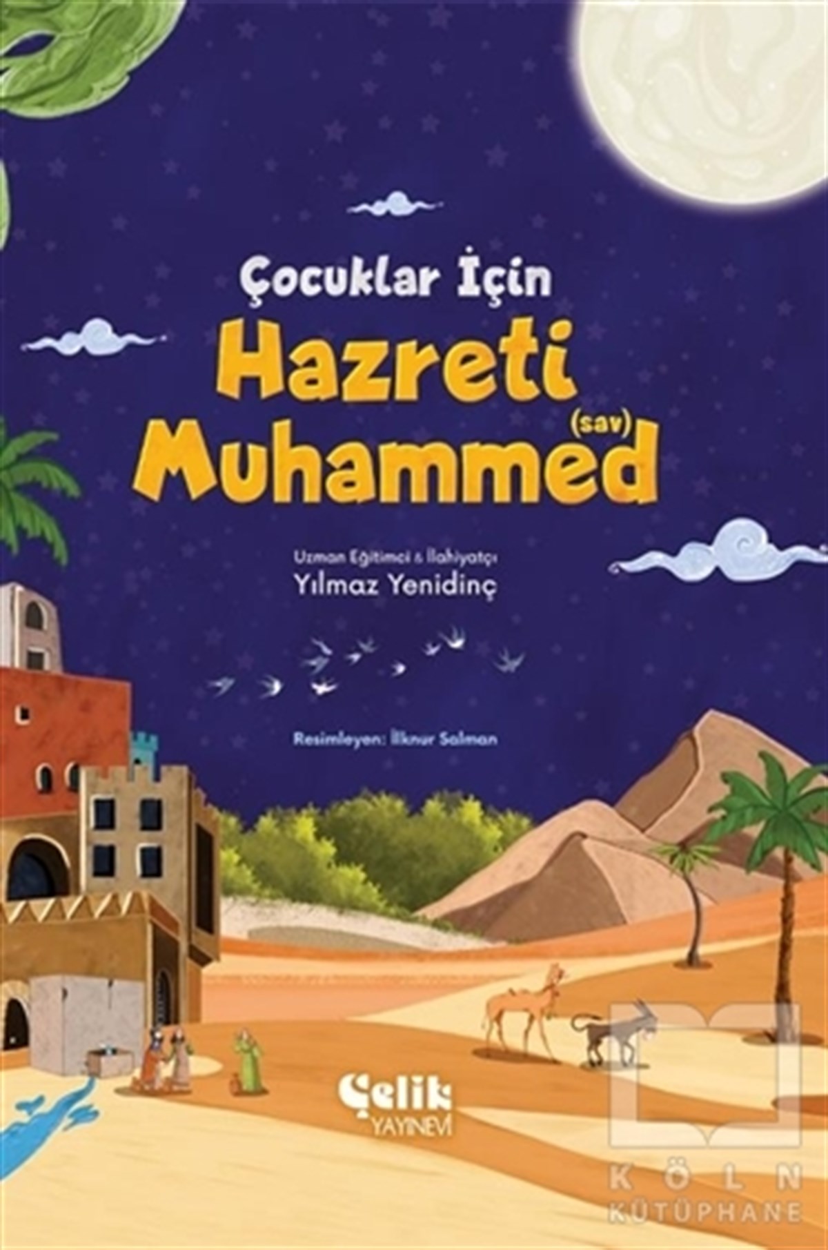 Yılmaz YenidinçReligiöse KinderbücherÇocuklar İçin Hazreti Muhammed (Sav)