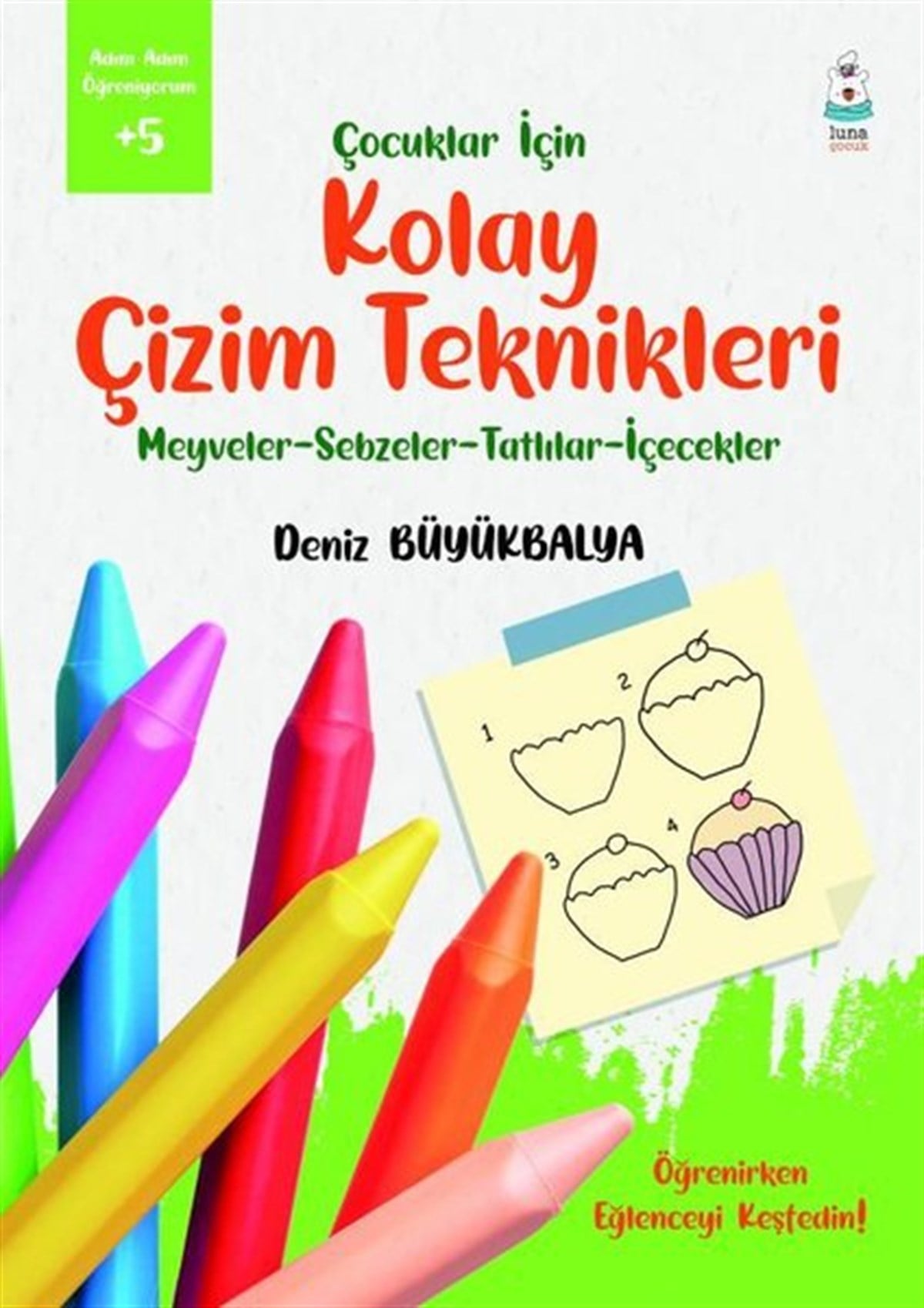 Deniz BüyükbalyaEtkinlik KitaplarıÇocuklar için Kolay Çizim Teknikleri - Adım Adım Öğreniyorum +5
