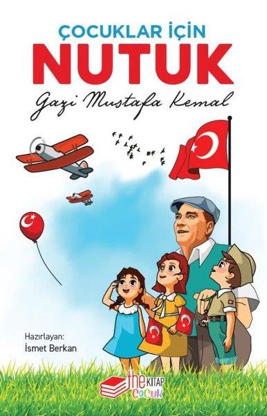 Mustafa Kemal AtatürkÇocuk Gençlik RomanlarıÇocuklar İçin Nutuk