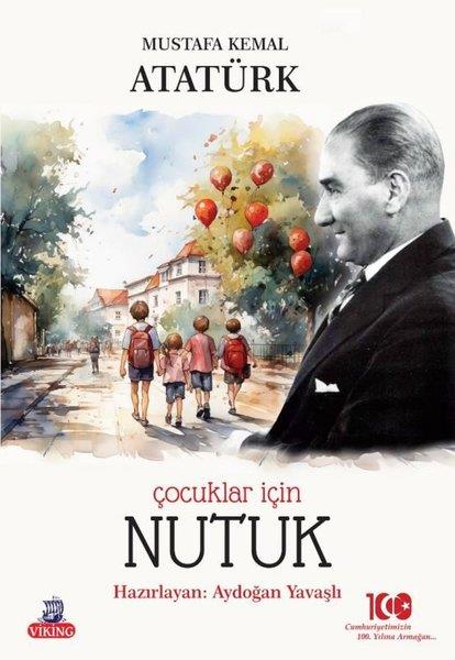 Mustafa Kemal AtatürkÇocuk Gençlik RomanlarıÇocuklar İçin Nutuk