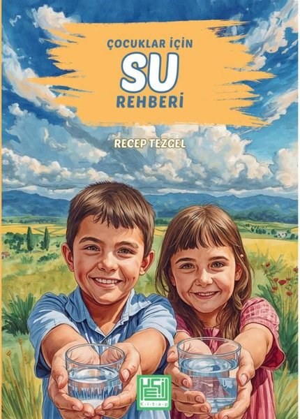 Recep TezgelÇocuk Bilim KitaplarıÇocuklar İçin Su Rehberi