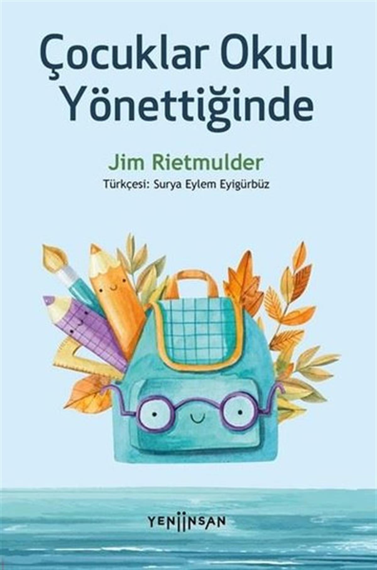 Jim RietmulderEğitimÇocuklar Okulu Yönettiğinde