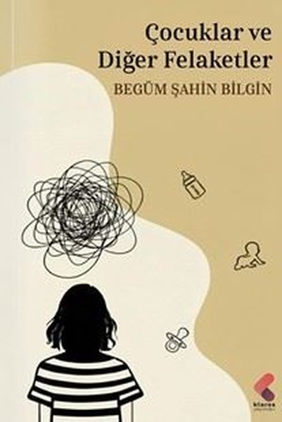 Begüm Şahin BilginÇocuk Gençlik RomanlarıÇocuklar ve Diğer Felaketler