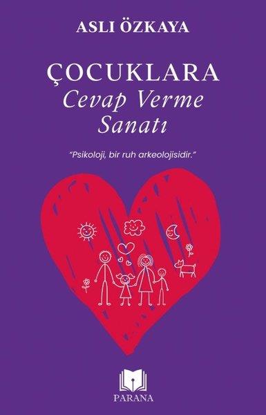Aslı ÖzkayaAile - ÇocukÇocuklara Cevap Verme Sanatı