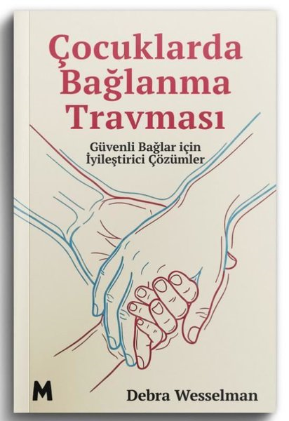 Debra WesselmanPsikoloji KitaplarıÇocuklarda Bağlanma Travması