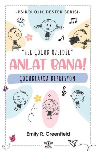 Emily R. GreenfieldAile - ÇocukÇocuklarda Depresyon - Anlat Bana! - Psikolojik Destek Serisi