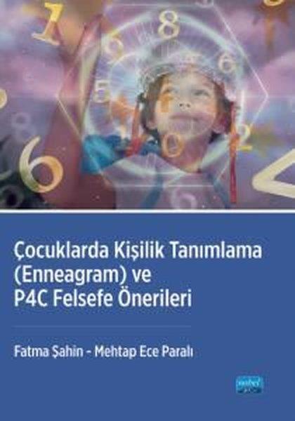 Fatma ŞahinEğitimÇocuklarda Kişilik Tanımlama (Enneagram) ve P4C Felsefe Önerileri