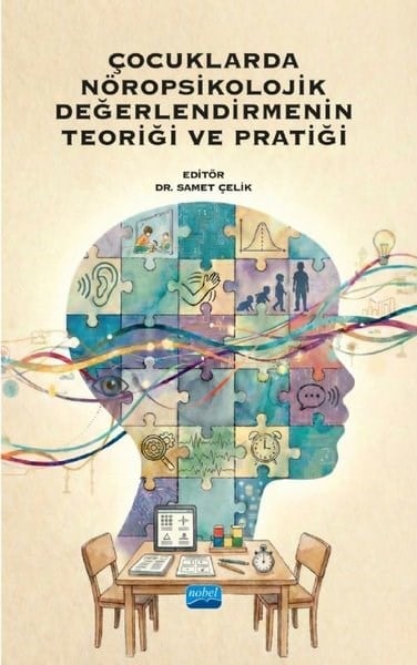KolektifEğitimÇocuklarda Nöropsikolojik Değerlendirmenin Teoriği ve Pratiği