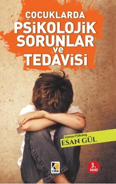 Esan GülAile - ÇocukÇocuklarda Psikolojik Sorunlar ve Tedavisi