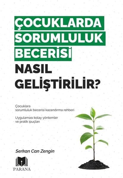 Serkan Can ZenginAile - ÇocukÇocuklarda Sorumluluk Becerisi Nasıl Geliştirilir?