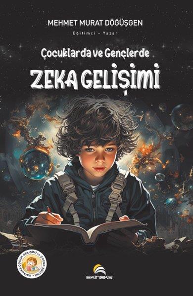 Mehmet Murat DöğüşgenAile - ÇocukÇocuklarda ve Gençlerde Zeka Gelişimi
