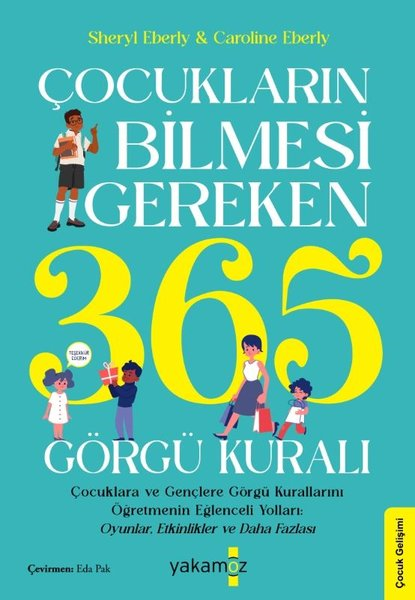 Caroline EberlyAile - ÇocukÇocukların Bilmesi Gereken 365 Görgü Kuralı