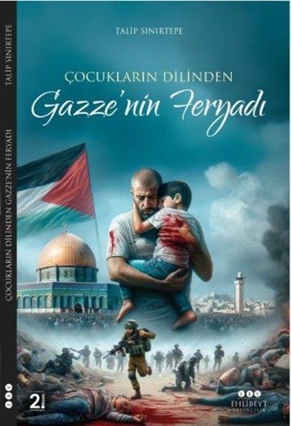 Talip SınırtepeTürk RomaniÇocukların Dilinden Gazze'nin Feryadı