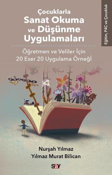 Nurşah YılmazFelsefe BilimiÇocuklarla Sanat Okuma ve Düşünme Uygulamaları - Öğretmen ve Veliler İçin 20 Eser 20 Uygulama Örne