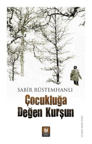 Sabir RüstemhanlıTürk RomaniÇocukluğa Değen Kurşun