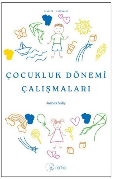 James SullyPsikoloji KitaplarıÇocukluk Dönemi Çalışmaları