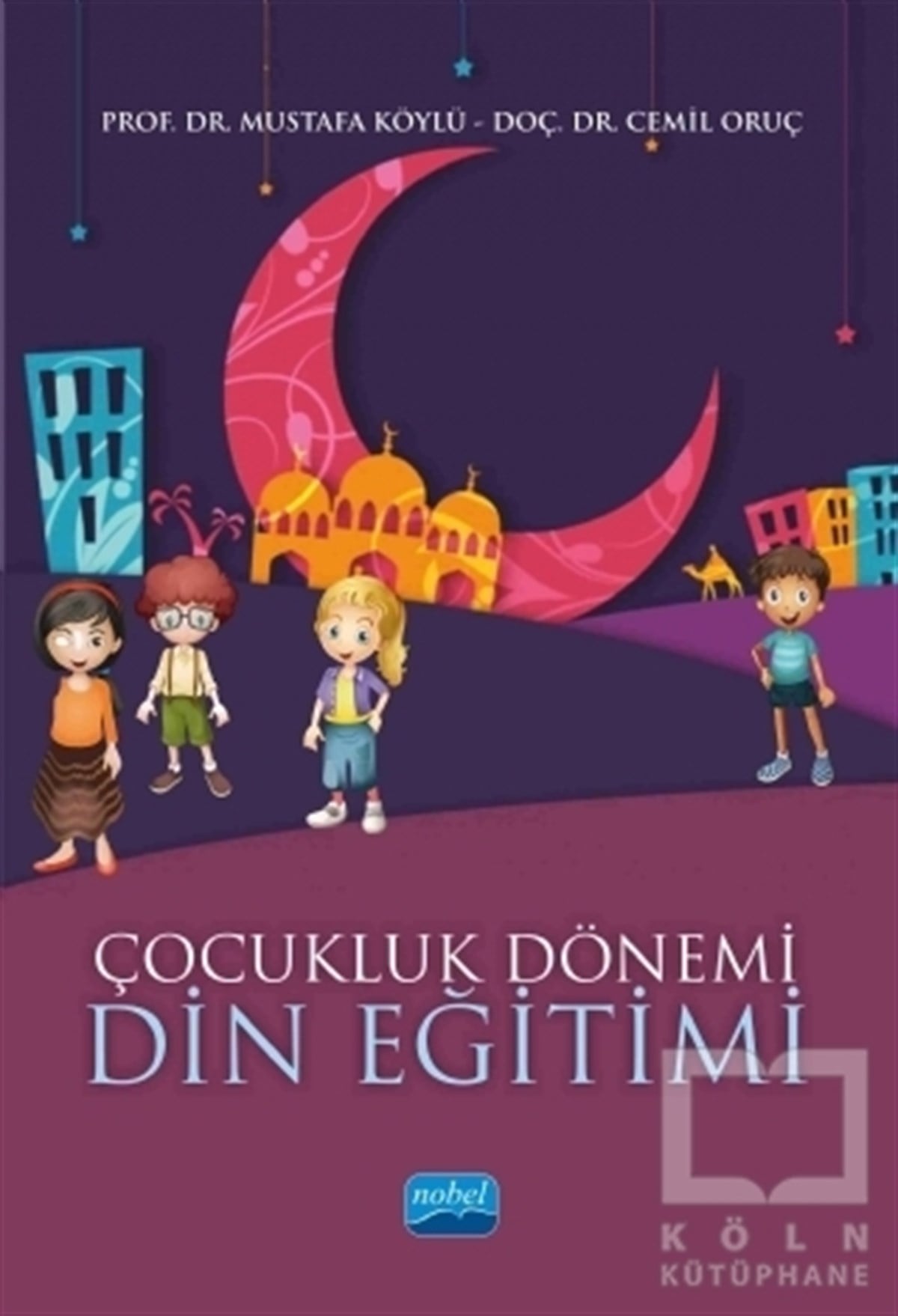 Mustafa KöylüDin EğitimiÇocukluk Dönemi Din Eğitimi