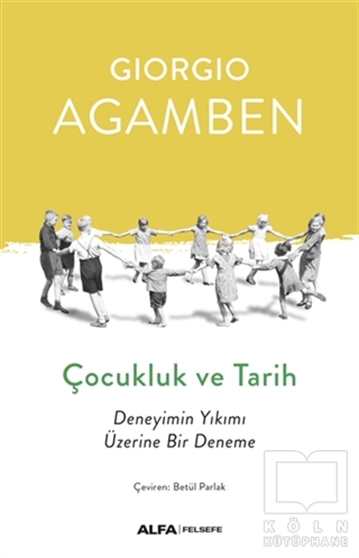 Giorgio AgambenGenel Felsefe KitaplarıÇocukluk ve Tarih