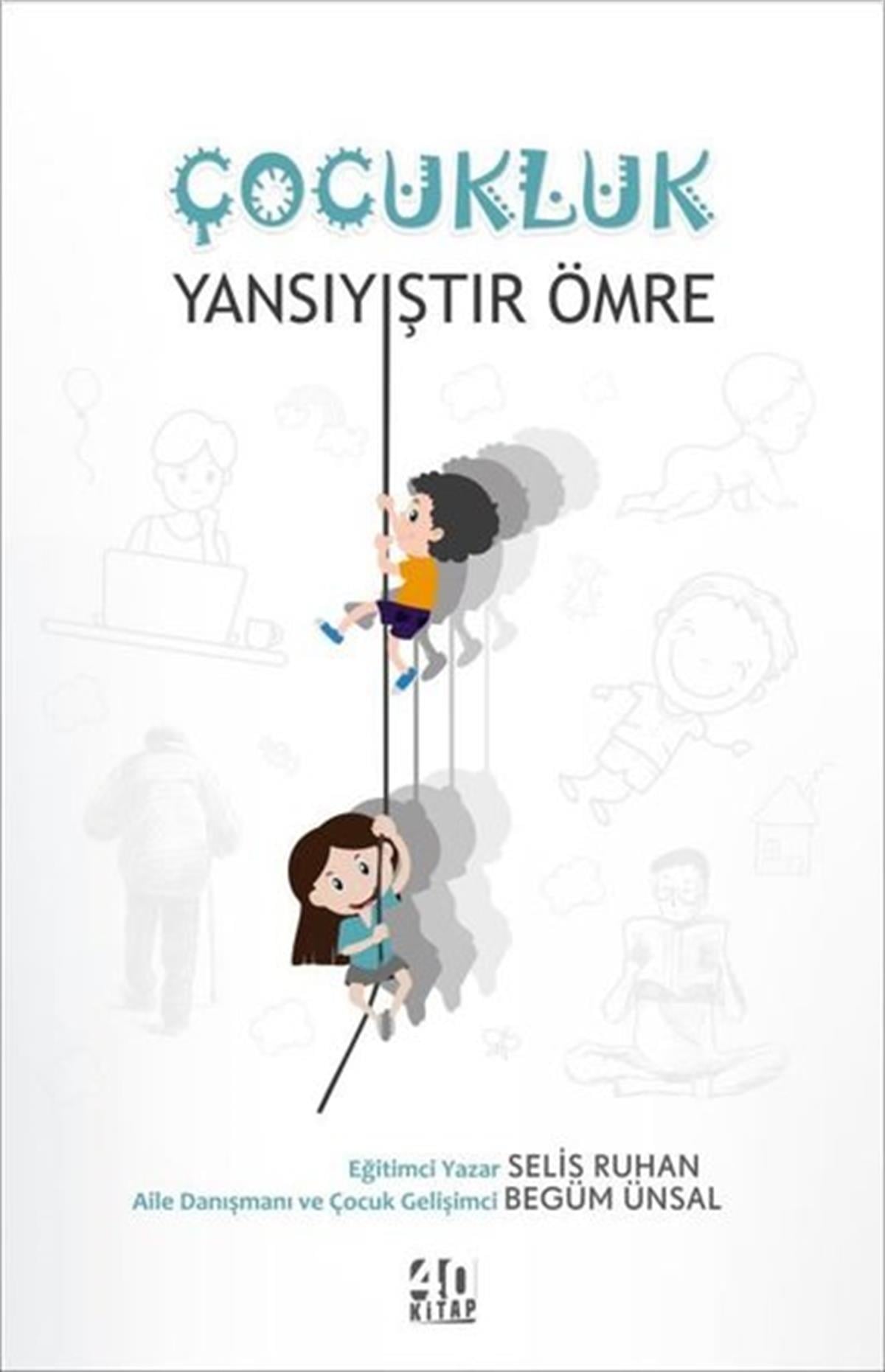 Begüm ÜnsalÇocuk Gelisim KitaplariÇocukluk Yansıyıştır Ömre
