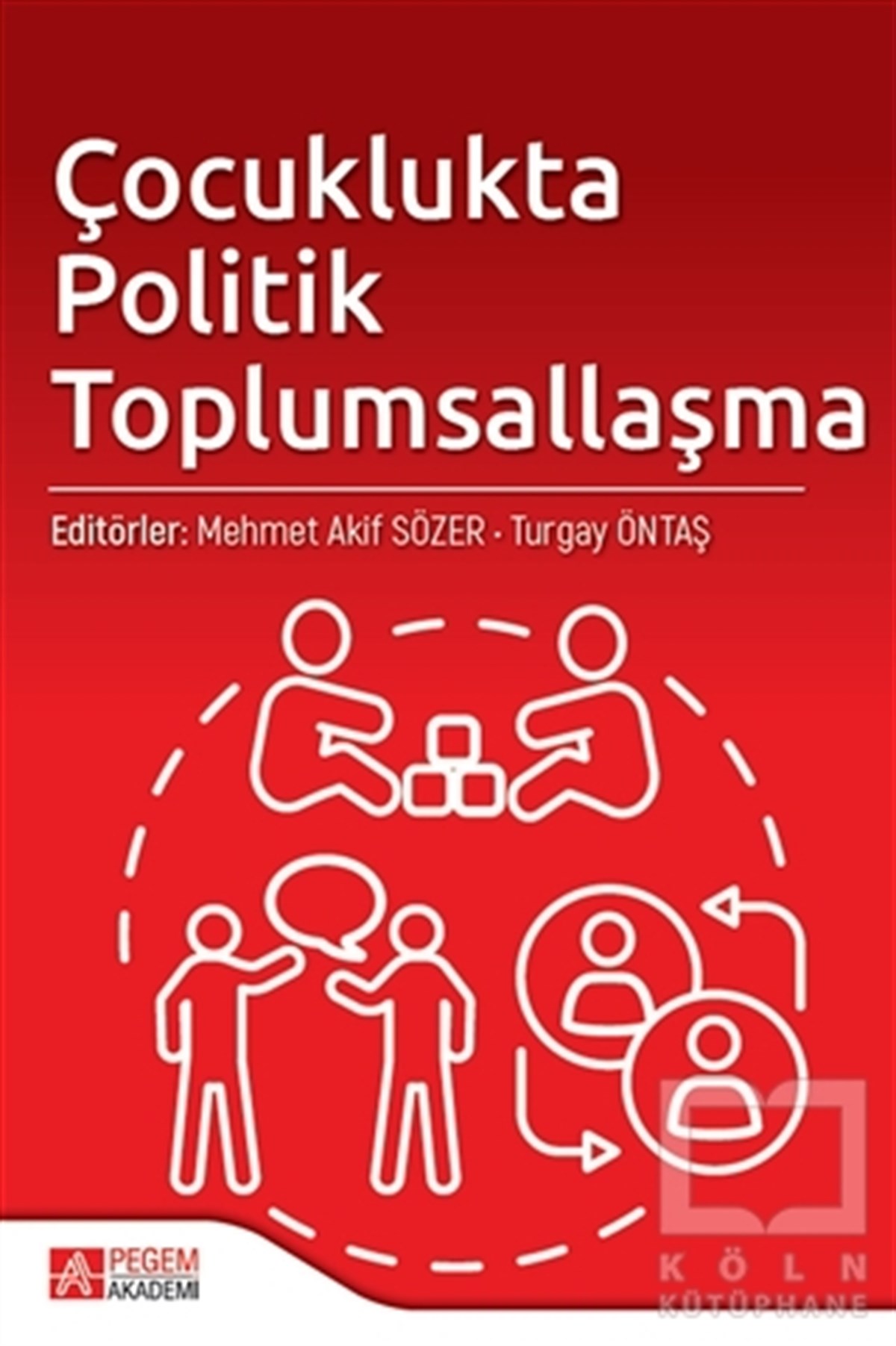 Mehmet Akif SözerAndereÇocuklukta Politik Toplumsallaşma