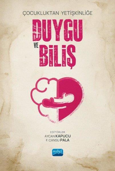 KolektifDigerÇocukluktan Yetişkinliğe Duygu ve Biliş