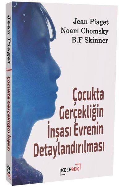 Jean PiagetBilim Tarihi KitaplarıÇocukta Gerçekliğin İnşası Evrenin Detaylandırılması