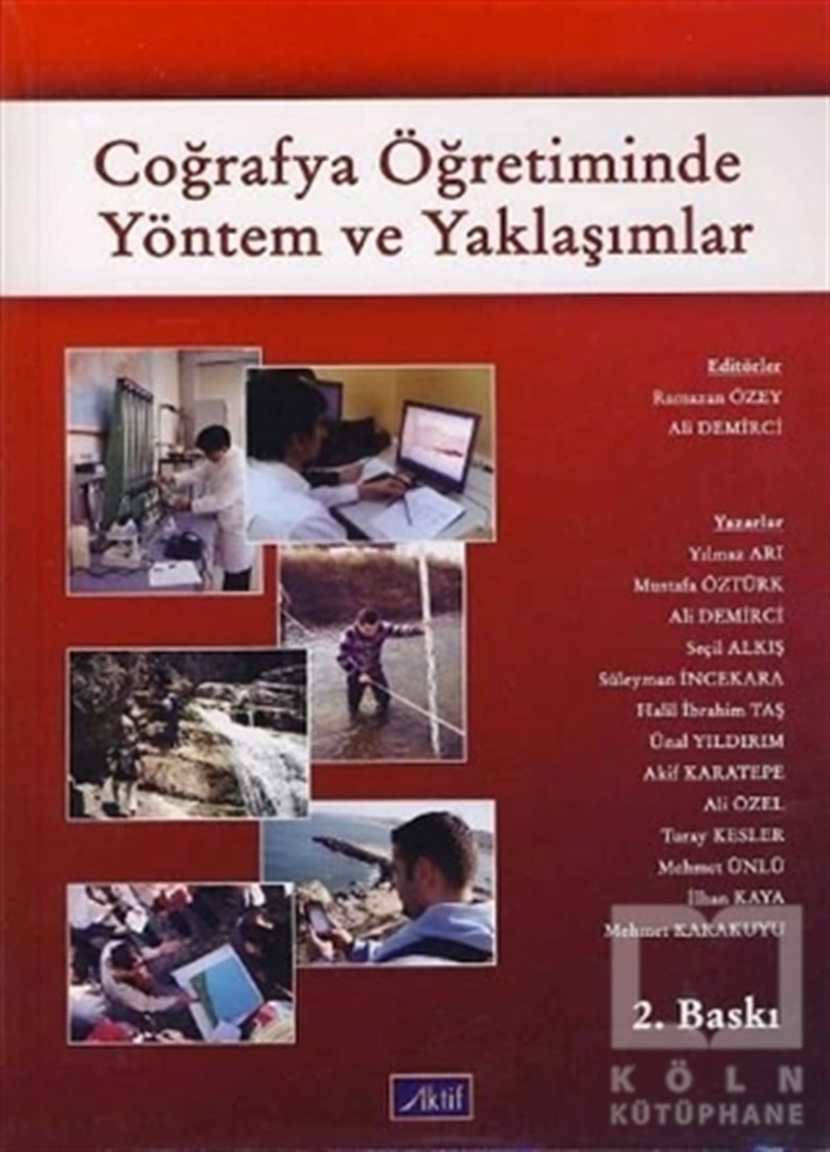 Yılmaz ArıDiğerCoğrafya Öğretiminde Yöntem ve Yaklaşımlar