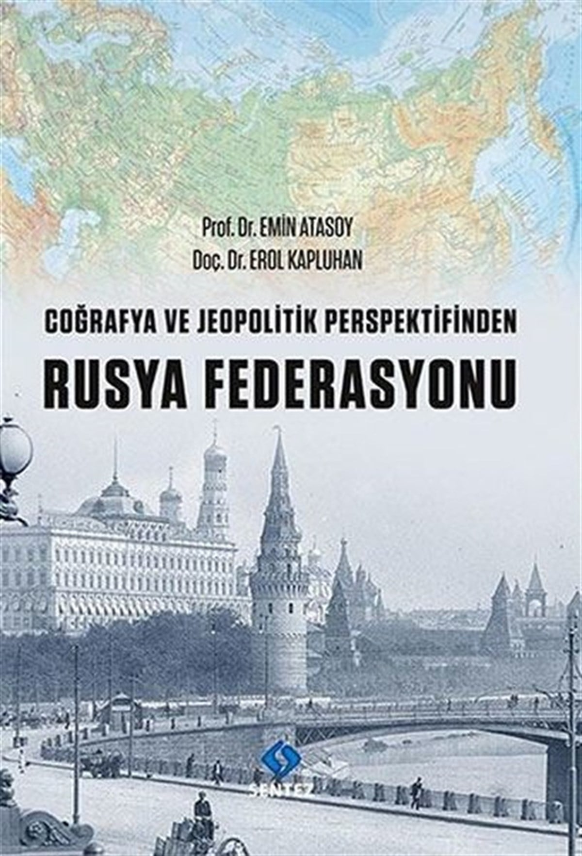 Emin AtasoyCoğrafyaCoğrafya ve Jeopolitik Perspektifinden Rusya Federasyonu