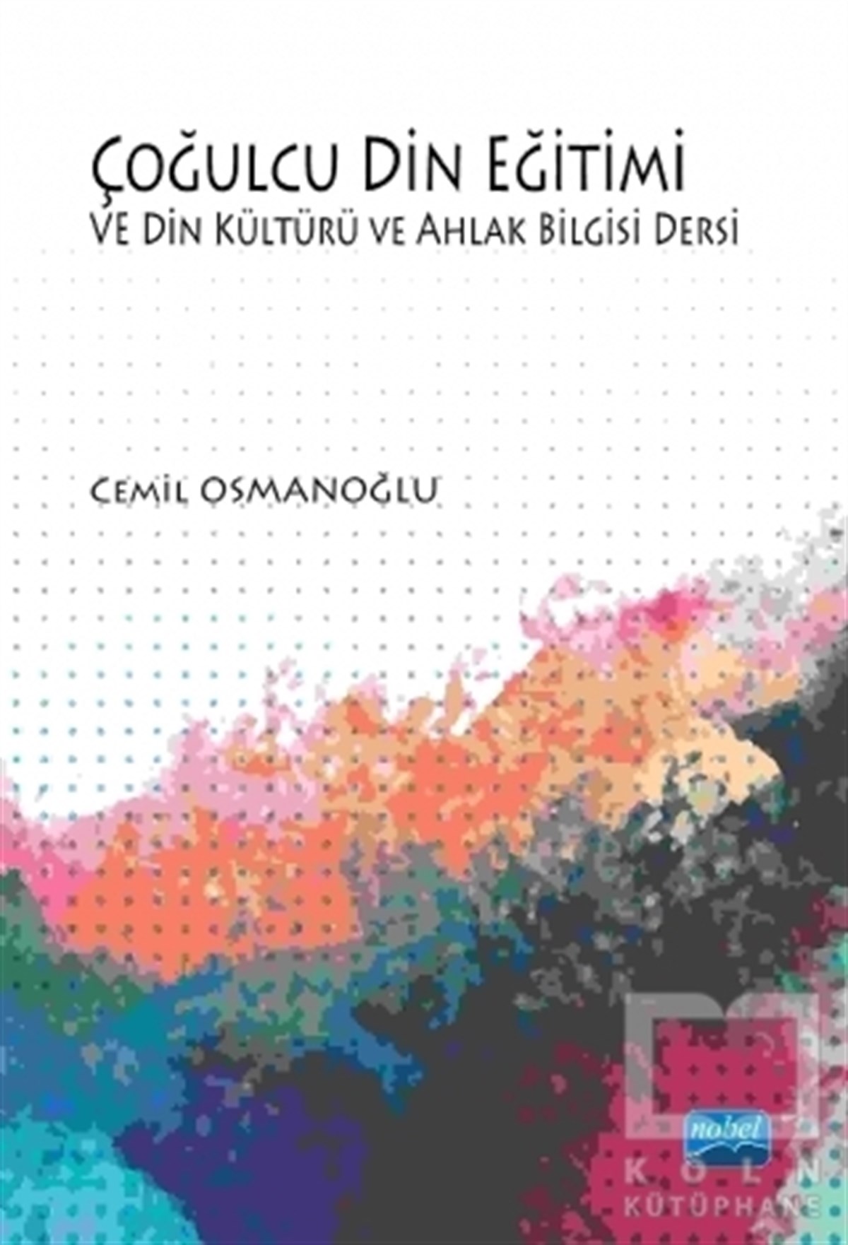 Çoğulcu Din Eğitimi ve Din Kültürü ve Ahlak Bilgisi Dersi
