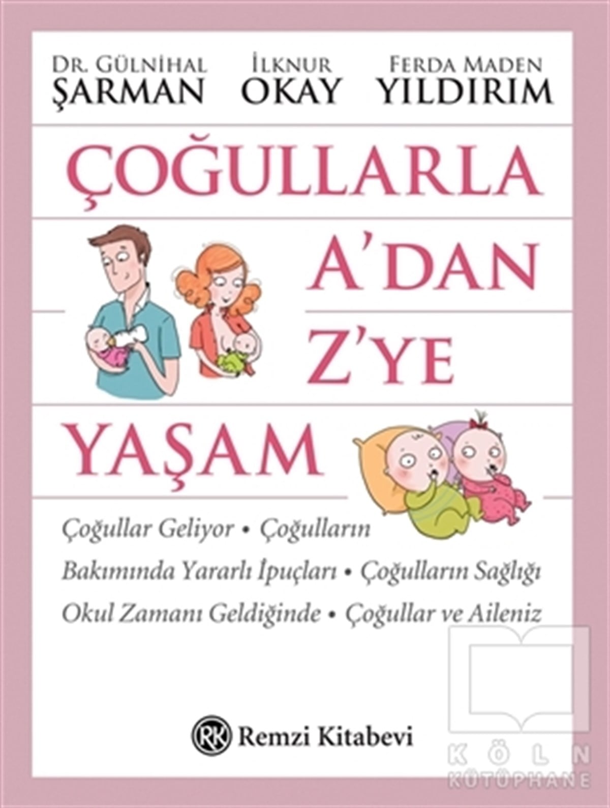 Gülnihal ŞarmanEv ve Pratik BilgilerÇoğullarla A’dan Z’ye Yaşam