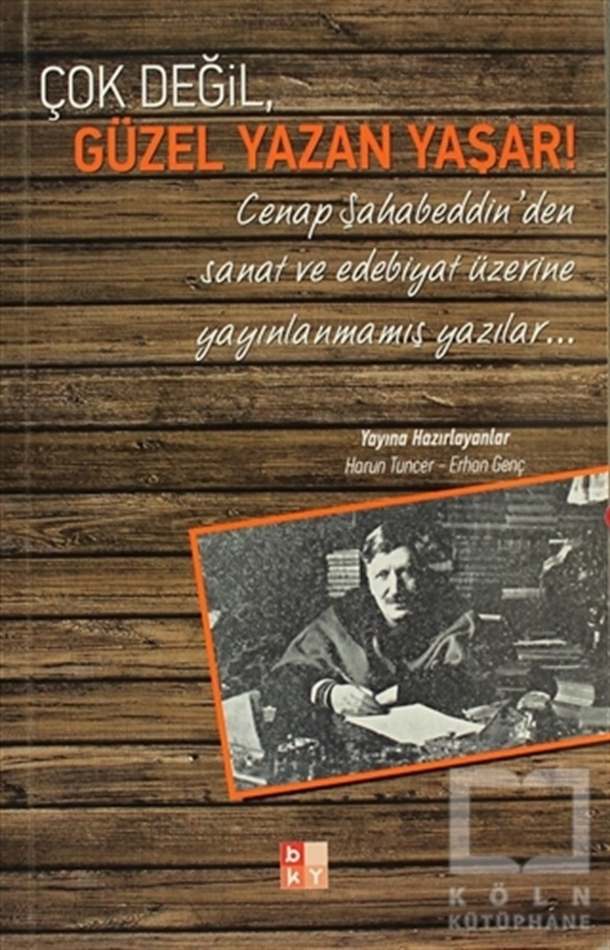 Çok Değil, Güzel Yazan Yaşar!