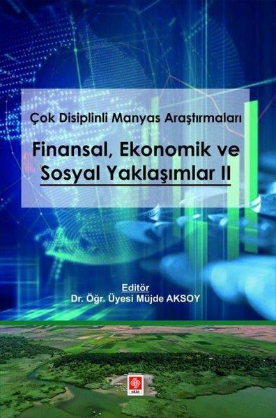 KolektifEğitimÇok Disiplinli Manyas Araştırmaları: FinansalEkonomik ve Sosyal Yaklaşımlar 2