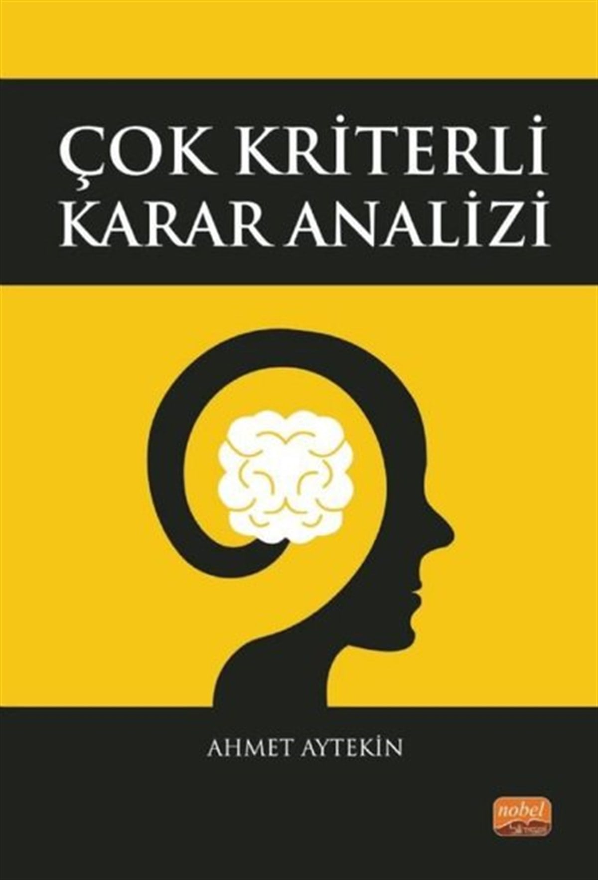 Ahmet AytekinEğitimÇok Kriterli Karar Analizi