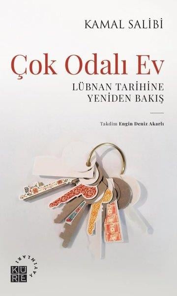 Kamal SalibiDünya TarihiÇok Odalı Ev - Lübnan Tarihine Yeniden Bakış