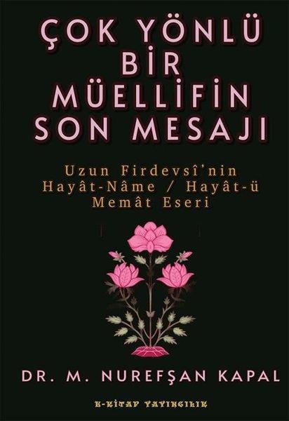 M. Nurefşan KapalEleştiri & Kuram & İnceleme KitaplarıÇok Yönlü Bir Müellifin Son Mesajı
