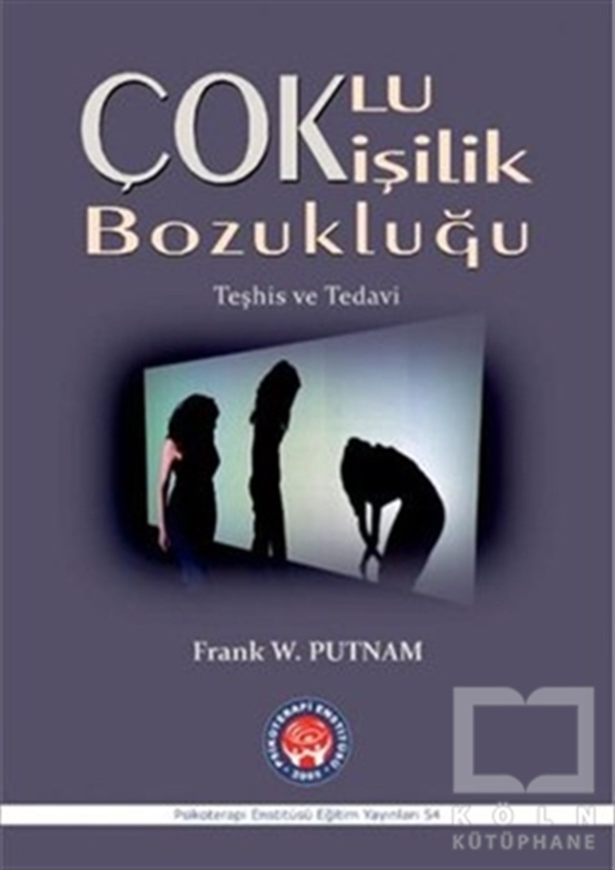Frank W. PutnamBaşvuru KitaplarıÇoklu Kişilik Bozukluğu