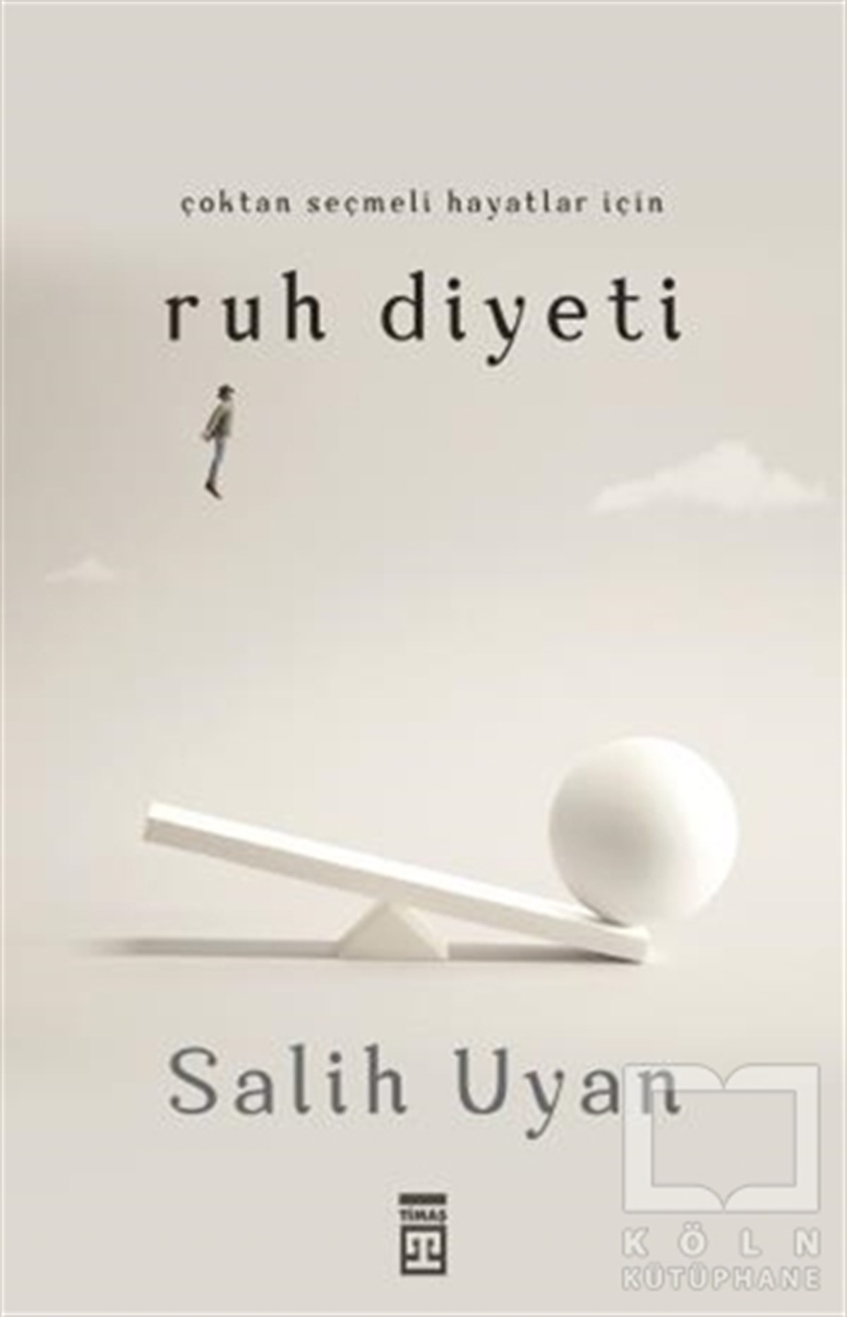 Çoktan Seçmeli Hayatlar İçin Ruh Diyeti
