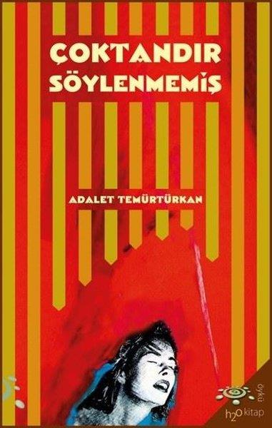 Adalet TemürtürkanTürk RomaniÇoktandır Söylenmemiş