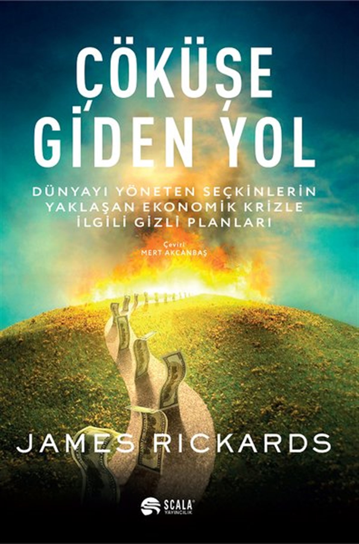James RickardsEkonomi KitaplarıÇöküşe Giden Yol