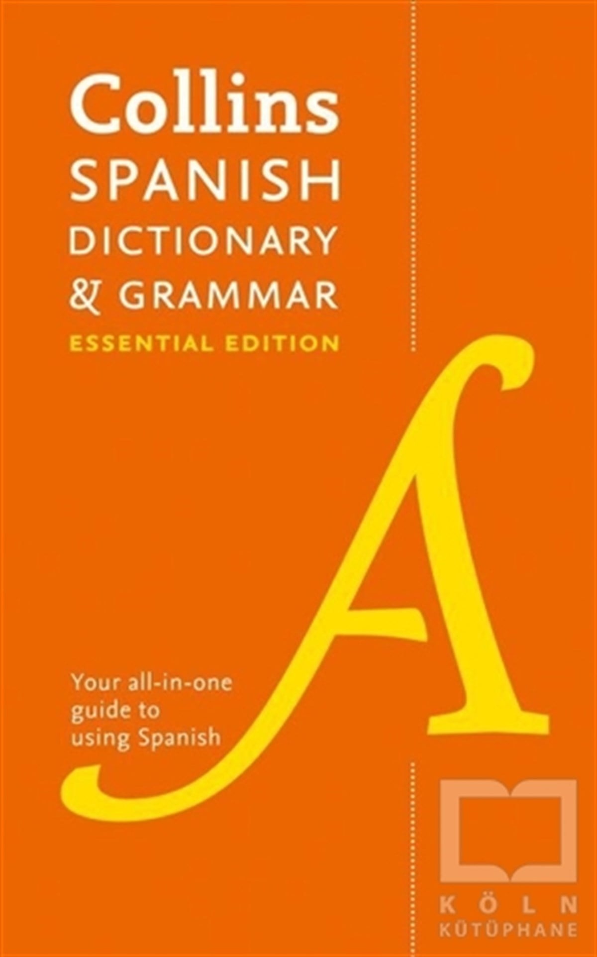 KolektifSözlükler ve Konuşma KılavuzlarıCollins Spanish Dictionary and Grammar Essential Edition